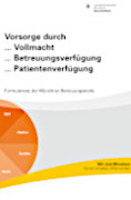 Titelbild der Broschüre: Vorsorge durch Vollmacht, Betreuungsverfügung, Patientenverfügung (Formularsatz der Münchner Betreuungsstelle)