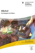Titelbild der Broschüre: Reihe Erziehungsfragen<br>
Alkohol   Ein Ratgeber für Eltern