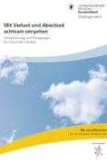 Titelbild der Broschüre: Reihe Erziehungsfragen<br>Trauernde Familien<br>Mit Verlust und Abschied
achtsam umgehen
