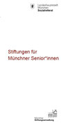 Titelbild der Broschüre: Stiftungen fuer Seniorinnen und
Senioren