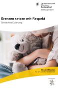 Titelbild der Broschüre: Reihe Erziehungsfragen<br>
Grenzen setzen mit Respekt   Gewaltfreie Erziehung