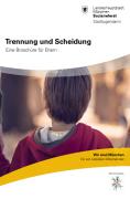 Titelbild der Broschüre: Reihe Erziehungsfragen<br>
Trennung und Scheidung   Eine Broschüre für Eltern