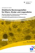 Titelbild der Broschüre: Beratungsstellen für Eltern, Kinder und Jugendliche<br>Münchner Modell der Früherkennung und Frühen Hilfen
in der Sozialregion Giesing Harlaching
<br>Fachstelle für Erziehungsinformation und Elternbriefe<br>
Jahresbericht 2020