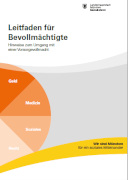 Titelbild der Broschüre: Leitfaden für Bevollmächtigte<br />Hinweise zum Umgang mit einer Vorsorgevollmacht